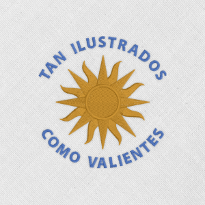 Bordado "Tan ilustrados como valientes"