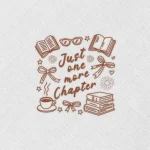 Bordado «Just one more chapter»