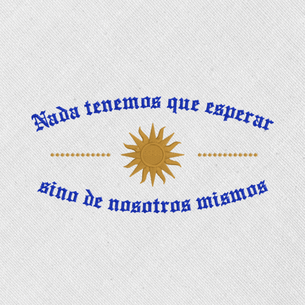 Bordado "Nada tenemos que esperar"